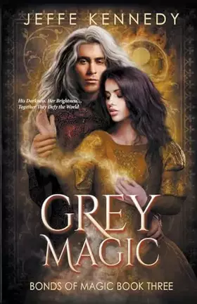 Couverture du produit · Grey Magic (Bonds of Magic)