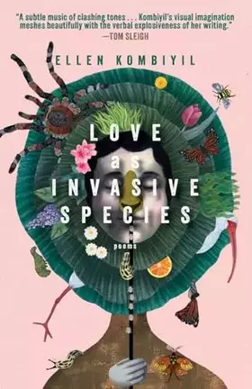Couverture du produit · Love as Invasive Species: Poems
