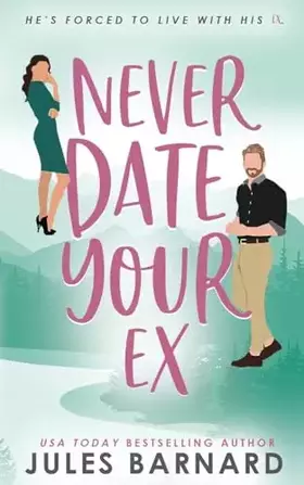 Couverture du produit · Never Date Your Ex