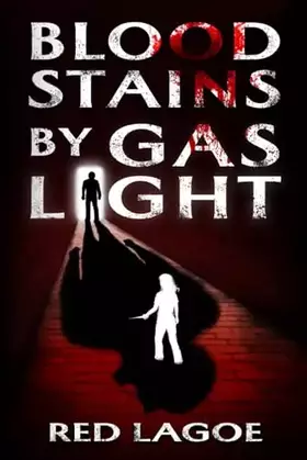 Couverture du produit · Bloodstains by Gaslight