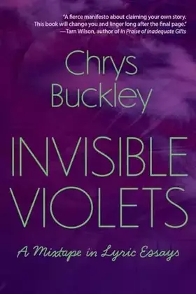 Couverture du produit · Invisible Violets: A Mixtape in Lyric Essays