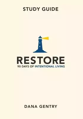 Couverture du produit · RESTORE Study Guide: 90 Days of Intentional Living