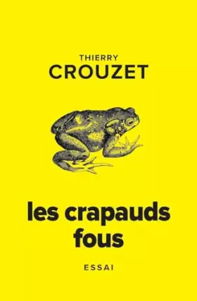 Couverture du produit · Les crapauds fous (French Edition)