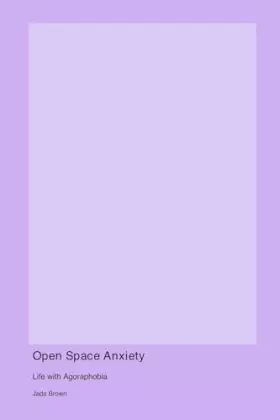 Couverture du produit · Open Space Anxiety: Life with Agoraphobia