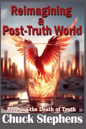 Couverture du produit · Reimagining a Post-Truth World