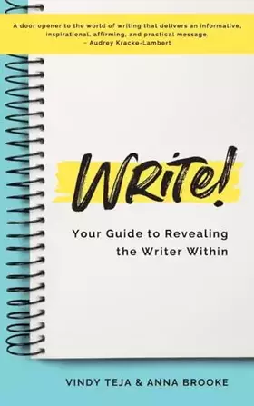 Couverture du produit · WRITE! Your Guide to Revealing the Writer Within