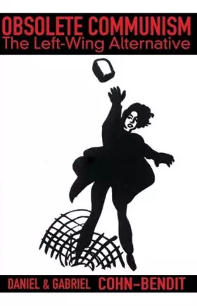 Couverture du produit · Obsolete Communism: The Left Wing Alternative