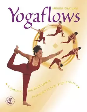 Couverture du produit · Yoga Flows: A dynamic and fluid system to transform your yoga practice.