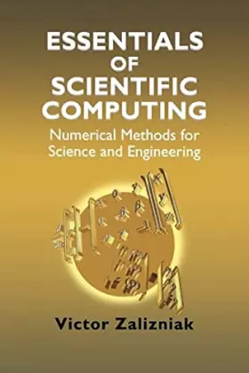 Couverture du produit · Essentials of Scientific Computing: Numerical Methods for Science and Engineering