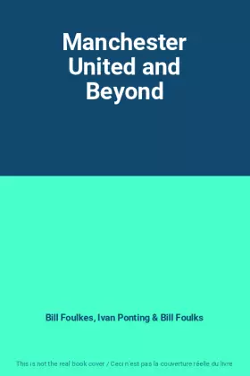 Couverture du produit · Manchester United and Beyond