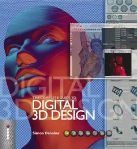 Couverture du produit · The Complete Guide to Digital 3d Design