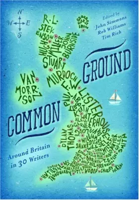 Couverture du produit · Common Ground: Around Britain with Thirty Writers