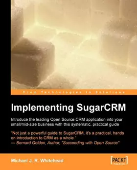 Couverture du produit · Implementing Sugarcrm: A Step-by-step Guide to Using This Powerful Open Source Application in Your Business