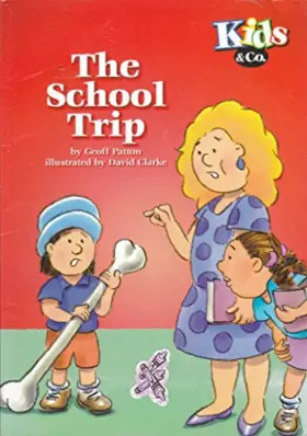Couverture du produit · The School Trip (Kids & Co.)