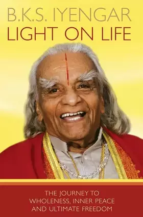 Couverture du produit · Light on Life by Iyengar, B.K.S. (2008) Paperback