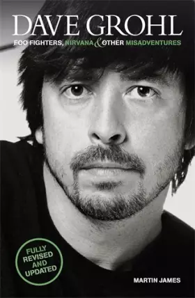 Couverture du produit · Dave Grohl: Foo Fighters, Nirvana and Other Misadventures