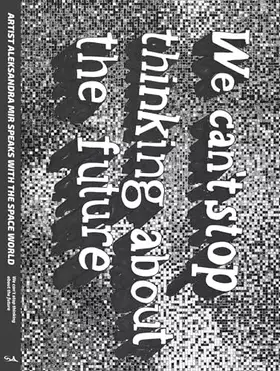 Couverture du produit · We Can't Stop Thinking About The Future (Strange Attractor Press)