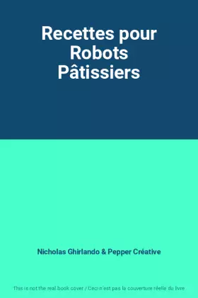 Couverture du produit · Recettes pour Robots Pâtissiers