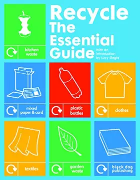 Couverture du produit · Recycle: The Essential Guide