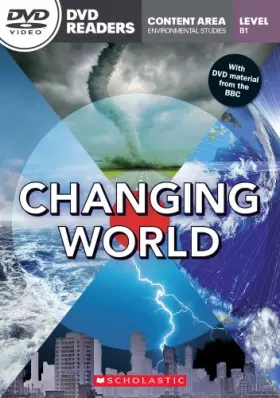 Couverture du produit · Changing World - Reader with DVD - Level B1 ( 1,500 headwords ) - Environmental Studies Content