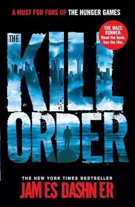 Couverture du produit · The Kill Order James Dashner