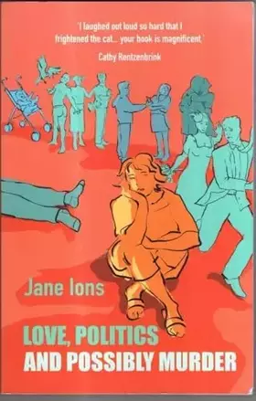 Couverture du produit · Love, Politics and Possibly Murder