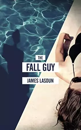 Couverture du produit · The Fall Guy: Lasdun James