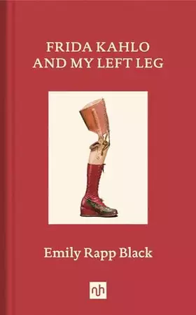 Couverture du produit · Frida Kahlo and My Left Leg