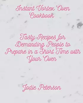 Couverture du produit · Instant Vortex Oven Cookbook