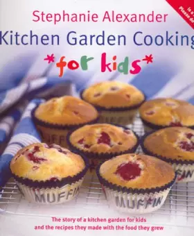 Couverture du produit · Kitchen Garden Cooking for Kids