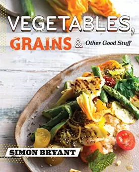 Couverture du produit · Vegetables, Grains and Other Good Stuff