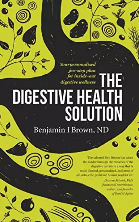 Couverture du produit · Digestive Health Solution: Your personalized five-step plan for inside-out digestive wellness