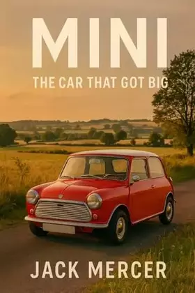 Couverture du produit · Mini: The Car That Got Big