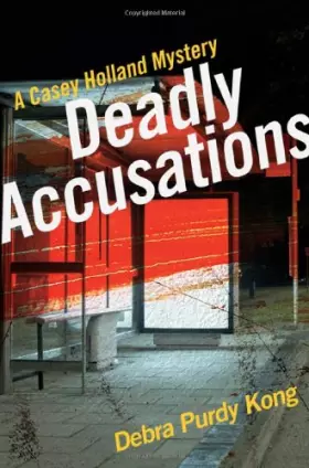 Couverture du produit · Deadly Accusations: A Casey Holland Mystery