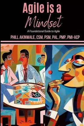 Couverture du produit · Agile is a Mindset: A Foundational Guide to Agile