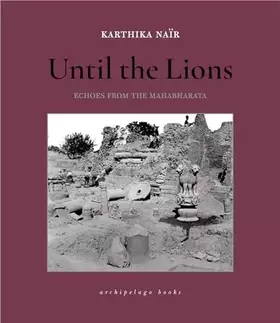 Couverture du produit · Until the Lions: Echoes from the Mahabharata