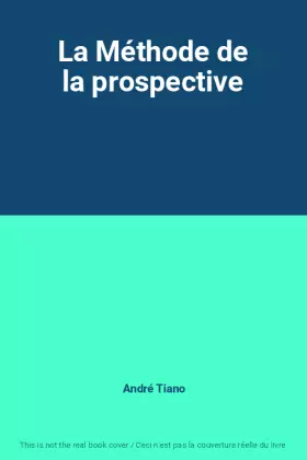 Couverture du produit · La Méthode de la prospective