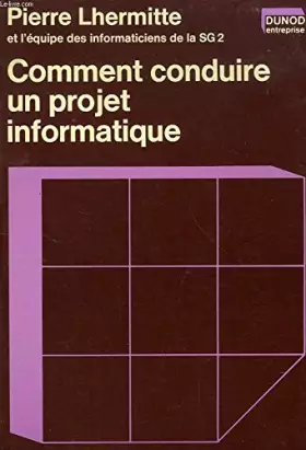 Couverture du produit · Comment conduire un projet informatique (Dunod entreprise)