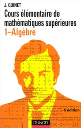 Couverture du produit · Mathématiques supérieures : cours élémentaire, tome 1 : algèbre