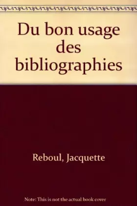 Couverture du produit · Du bon usage des bibliographies