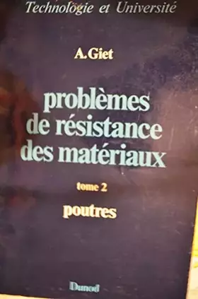 Couverture du produit · Problemes de resistance des materiaux t.2 poutres
