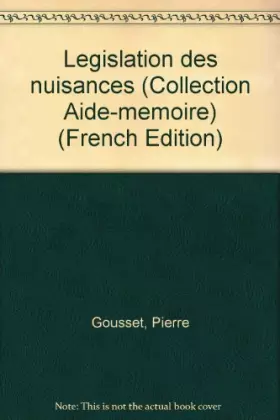 Couverture du produit · Aide mémoire de législation des nuisances