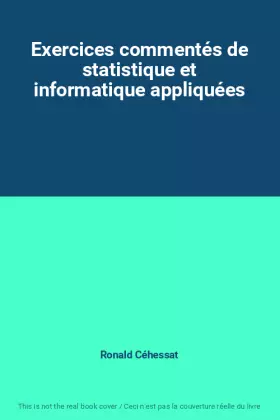 Couverture du produit · Exercices commentés de statistique et informatique appliquées