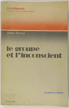Couverture du produit · Le Groupe et l'inconscient