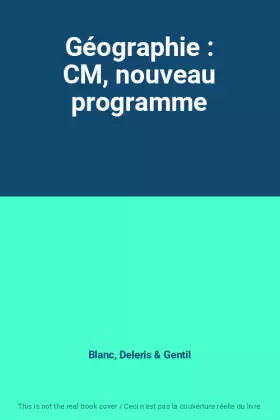Couverture du produit · Géographie : CM, nouveau programme