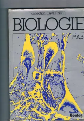 Couverture du produit · Biologie,  1re A et B