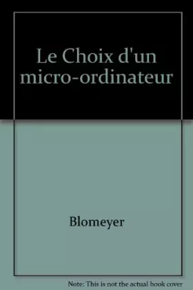 Couverture du produit · Le Choix d'un micro-ordinateur