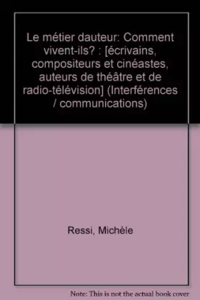 Couverture du produit · Le Métier d'auteur : Comment vivent-ils ?