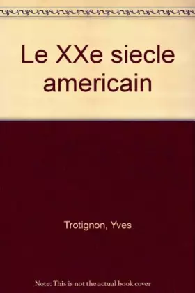 Couverture du produit · Le XXe siècle américain