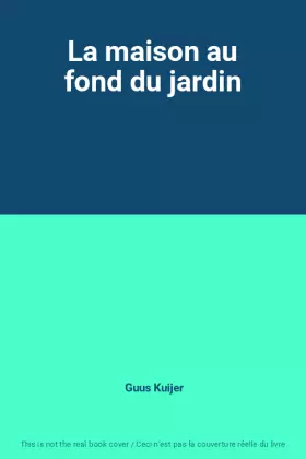 Couverture du produit · La maison au fond du jardin